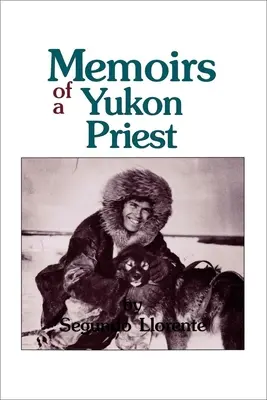 Memoriile unui preot din Yukon - Memoirs of a Yukon Priest