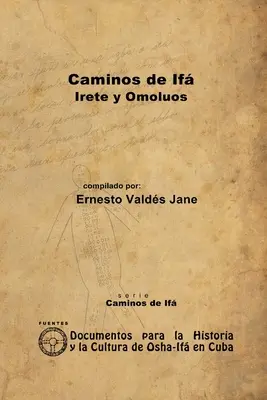 Căile lui If. Irete și Omolos - Caminos de If. Irete y Omolos