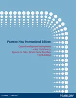 Intervenții pentru dezvoltarea carierei în secolul XXI - Pearson New International Edition - Career Development Interventions in the 21st Century - Pearson New International Edition