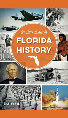 În această zi în istoria Floridei - On This Day in Florida History