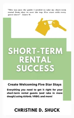 Succes în închirierea pe termen scurt: Creați sejururi primitoare de cinci stele - Short-Term Rental Success: Create Welcoming Five Star Stays