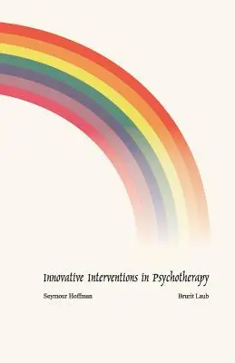 Intervenții inovatoare în psihoterapie - Innovative Interventions in Psychotherapy