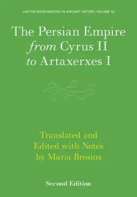 Imperiul Persan de la Cyrus II la Artaxerxes I - The Persian Empire from Cyrus II to Artaxerxes I