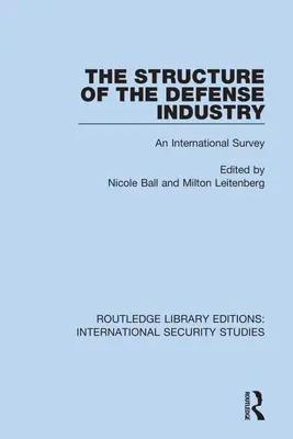 Structura industriei de apărare: Un studiu internațional - The Structure of the Defense Industry: An International Survey