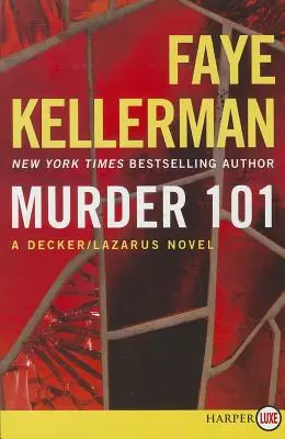 Crima 101: Un roman Decker/Lazarus - Murder 101: A Decker/Lazarus Novel
