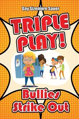 Triplu joc: bătăușii lovesc - Triple Play!: Bullies Strike Out
