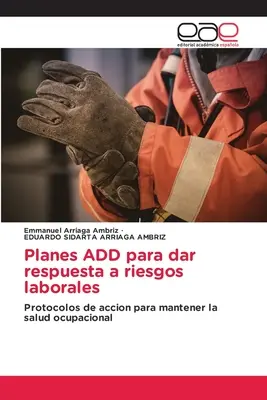 Planuri ADD pentru a răspunde riscurilor de muncă - Planes ADD para dar respuesta a riesgos laborales
