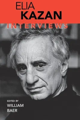 Elia Kazan: Interviuri - Elia Kazan: Interviews
