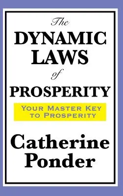 Legile dinamice ale prosperității - The Dynamic Laws of Prosperity