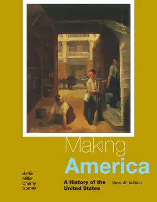 Making America: O istorie a Statelor Unite - Making America: A History of the United States