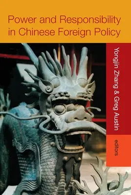 Putere și responsabilitate în politica externă chineză - Power and Responsibility in Chinese Foreign Policy