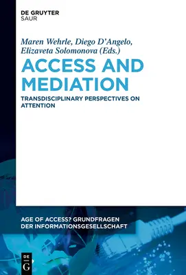 Acces și mediere: Perspective transdisciplinare asupra atenției - Access and Mediation: Transdisciplinary Perspectives on Attention