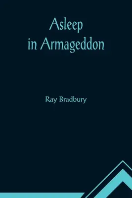 Adormit în Armaghedon - Asleep in Armageddon