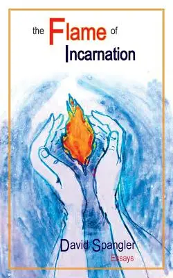 Flacăra întrupării (The Flame of Incarnation) - The Flame of Incarnation