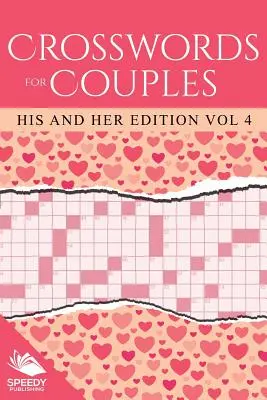 Cuvinte încrucișate pentru cupluri: Ediția lui și a ei Vol 4 - Crosswords For Couples: His and Her Edition Vol 4