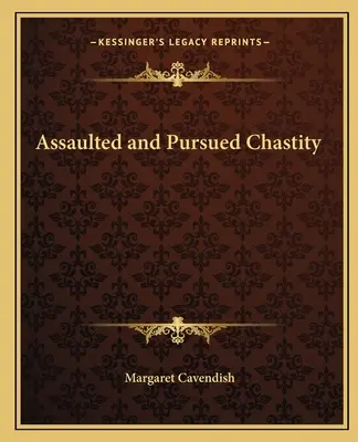 Asaltat și urmărit castitatea - Assaulted and Pursued Chastity