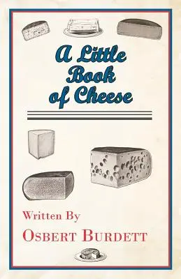 O mică carte despre brânză - A Little Book Of Cheese