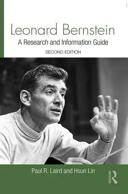 Leonard Bernstein: Un ghid de cercetare și informare - Leonard Bernstein: A Research and Information Guide