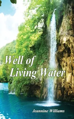 Puțul de apă vie: Ediție cadou - Well of Living Water: Gift Edition
