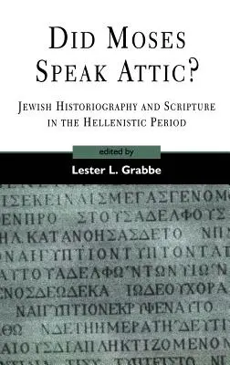 Vorbea Moise limba attică? - Did Moses Speak Attic?