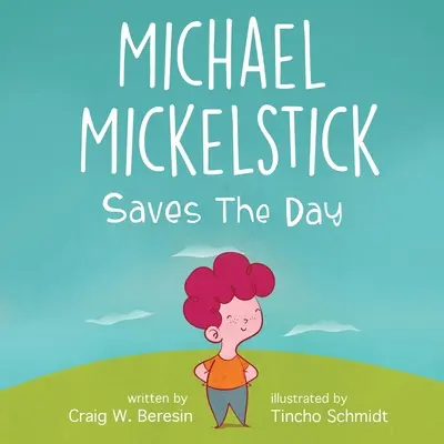 Michael Mickelstick salvează ziua - Michael Mickelstick Saves The Day