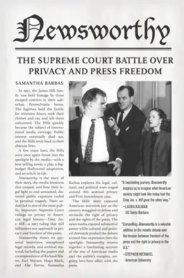 De actualitate: Bătălia de la Curtea Supremă cu privire la viața privată și libertatea presei - Newsworthy: The Supreme Court Battle Over Privacy and Press Freedom
