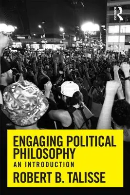 Abordarea filosofiei politice: O introducere - Engaging Political Philosophy: An Introduction
