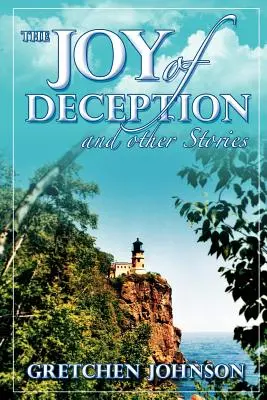Bucuria înșelăciunii și alte povestiri (The Joy of Deception and Other Stories) - The Joy of Deception and Other Stories
