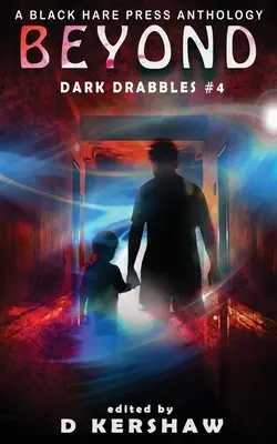Dincolo: O antologie de microficțiune paranormală - Beyond: A Paranormal Microfiction Anthology