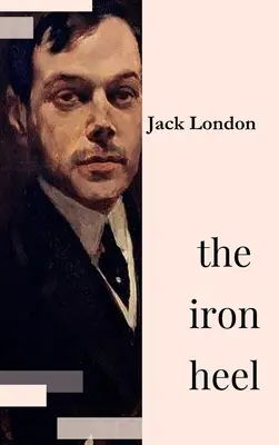 Călcâiul de fier - The Iron Heel