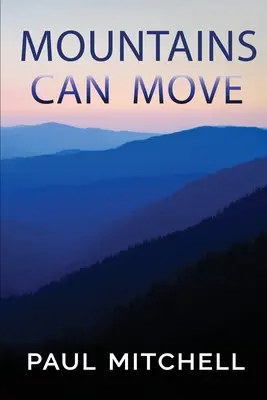 Munții se pot mișca - Mountains Can Move