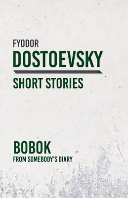 Bobok; Din jurnalul cuiva - Bobok; From Somebody's Diary