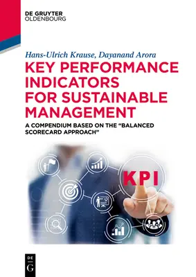 Indicatori-cheie de performanță pentru gestionarea durabilă: Un compendiu bazat pe abordarea Balanced Scorecard