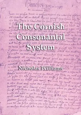 Sistemul consonantic cornish: Implicații pentru renaștere - The Cornish Consonantal System: Implications for the Revival