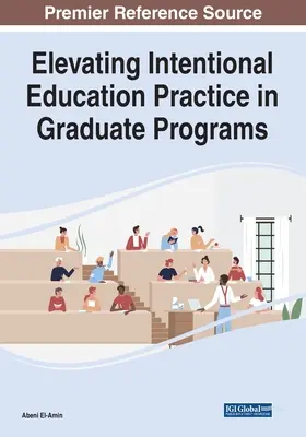 Îmbunătățirea practicii educaționale intenționate în cadrul programelor postuniversitare - Elevating Intentional Education Practice in Graduate Programs