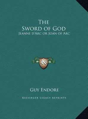 Sabia lui Dumnezeu: Jeanne d'Arc sau Ioana d'Arc - The Sword of God: Jeanne d'Arc or Joan of Arc