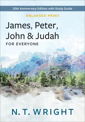 Iacov, Petru, Ioan și Iuda pentru toată lumea, Tipar mărit - James, Peter, John and Judah for Everyone, Enlarged Print
