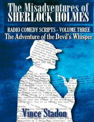 Aventurile lui Sherlock Holmes - scenarii de comedie radiofonică - volumul trei - The Misadventures of Sherlock Holmes - Radio Comedy Scripts Volume Three