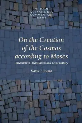 Despre crearea cosmosului conform lui Moise / On the Creation of the Cosmos According to Moses - On the Creation of the Cosmos According to Moses