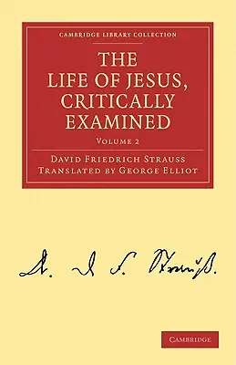 Viața lui Iisus, examinată critic - The Life of Jesus, Critically Examined