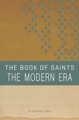 Cartea Sfinților: Epoca modernă - The Book of Saints: The Modern Era