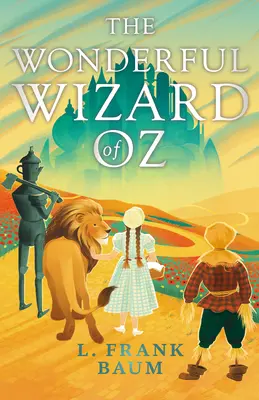 Minunatul vrăjitor din Oz - The Wonderful Wizard of Oz