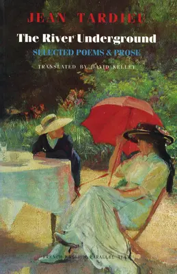 The River Underground: Poezii și proză selectate - The River Underground: Selected Poems & Prose