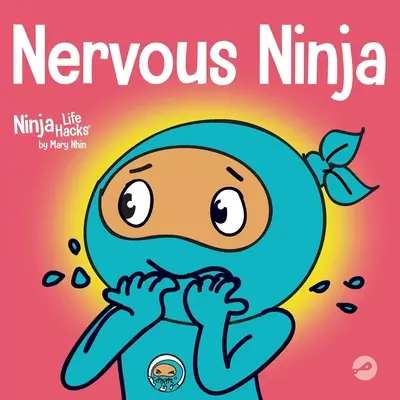 Ninja nervos: O carte socio-emoțională pentru copii despre calmarea îngrijorării și a anxietății - Nervous Ninja: A Social Emotional Book for Kids About Calming Worry and Anxiety