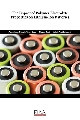 Impactul proprietăților electroliților polimerici asupra bateriilor litiu-ion - The Impact of Polymer Electrolyte Properties on Lithium-Ion Batteries
