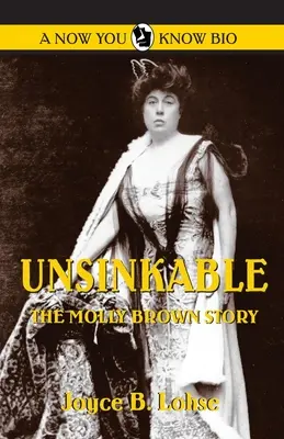 Nescufundabil: Povestea lui Molly Brown - Unsinkable: The Molly Brown Story