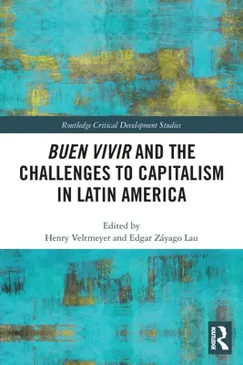 Buen Vivir și provocările la adresa capitalismului în America Latină - Buen Vivir and the Challenges to Capitalism in Latin America