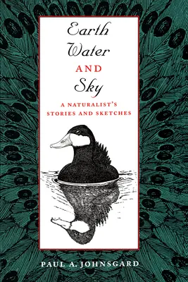 Pământ, apă și cer: Poveștile și schițele unui naturalist - Earth, Water, and Sky: A Naturalist's Stories and Sketches