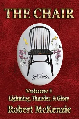 The Chair: Volumul I: Fulger, tunet și glorie - The Chair: Volume I: Lightning, Thunder, & Glory