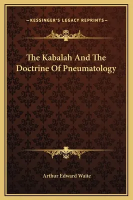 Cabala și doctrina pneumatologică - The Kabalah And The Doctrine Of Pneumatology